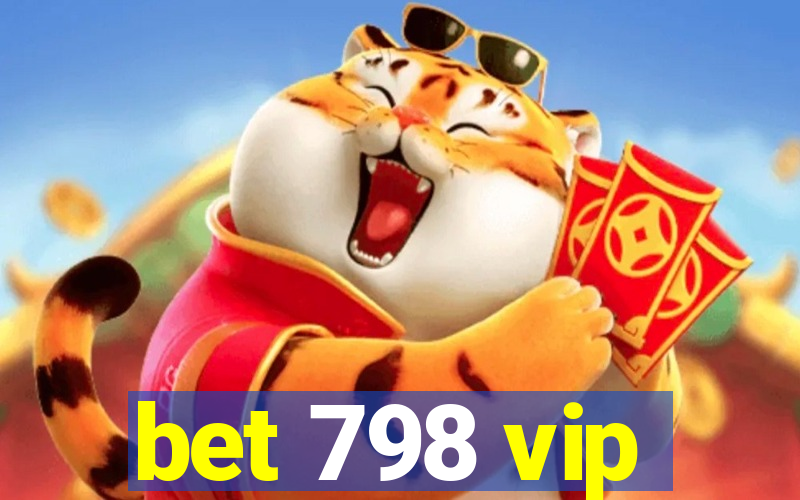 bet 798 vip